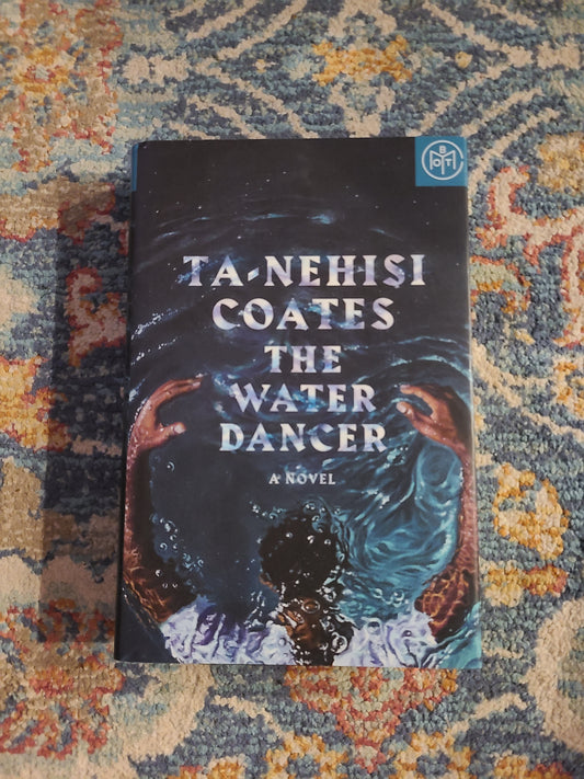 BOTM: The Water Dancer by Ta-Nehisi Coates