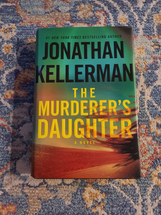 The Murderer's Daughter by Jonathan Kellerman