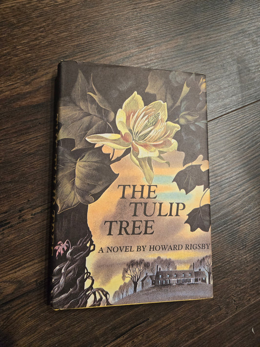 1st Edition The Tulip Tree by Howard Rigsby
