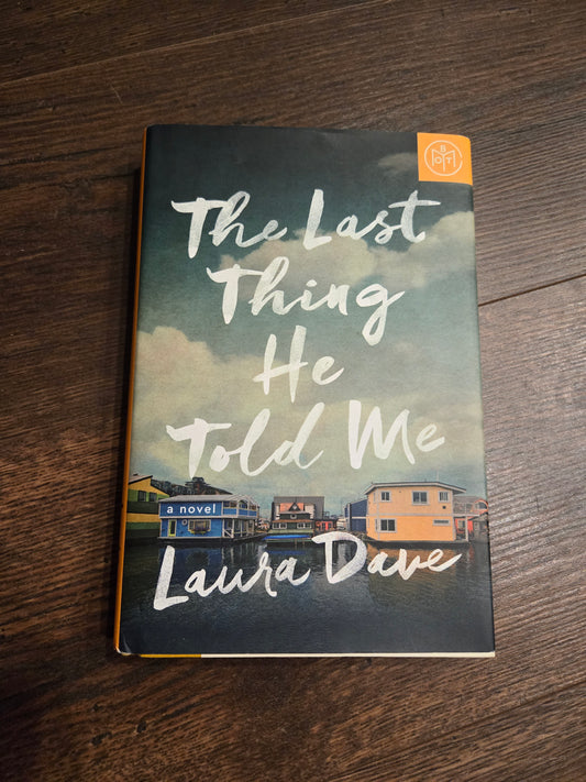 The Last Thing He Told Me by Laura Dave