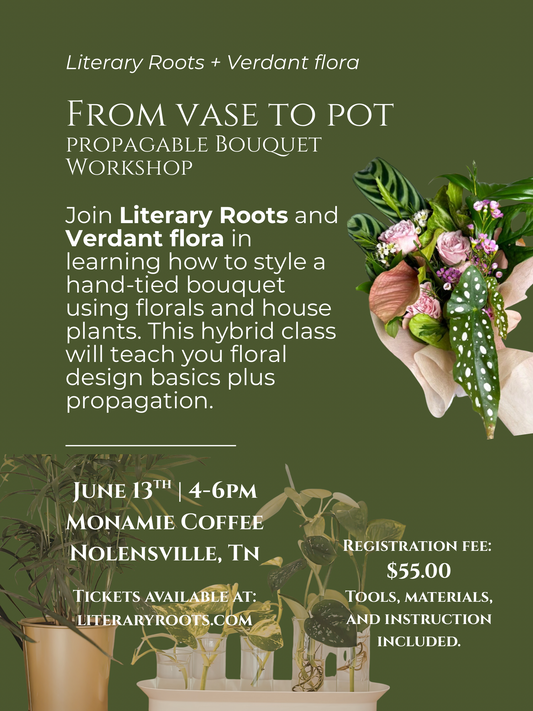 From Vase to Pot: Propagable Bouquet Workshop @ Monamie Coffee w/ Verdant Flora and Literary Roots